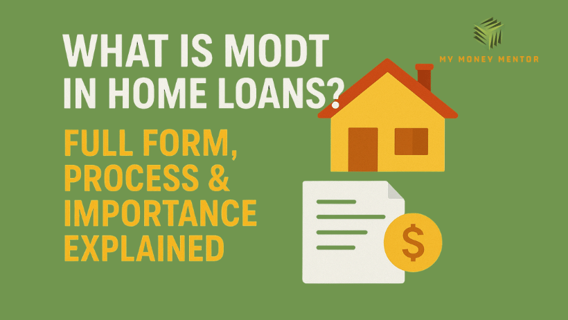 What Is MODT in Home Loans? Full Form, Process & Importance Explained
