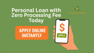 Personal loan with zero processing fee today